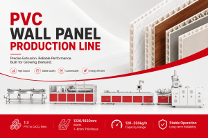 PVC Wall Panel Production Line: Meeting Growing Demand Through PVC Extrusion